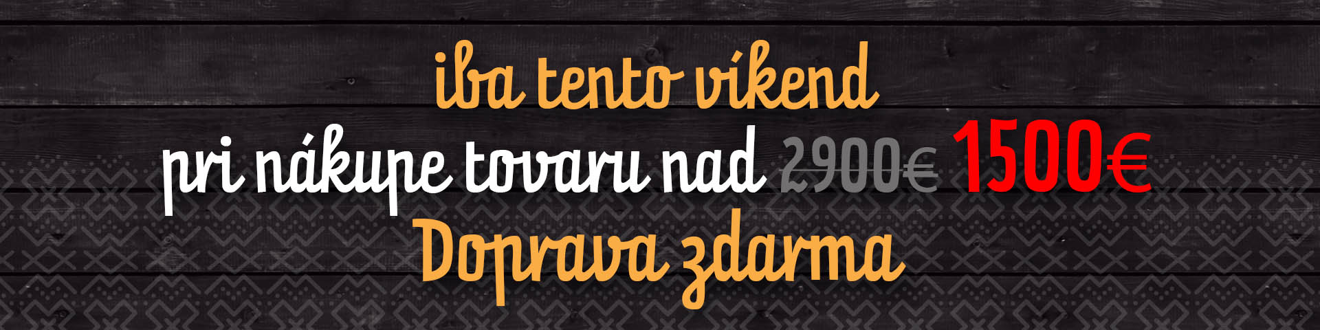 Doprava zdarma pri nákupe od 1500€ iba tento víkend